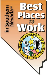 BEST PLACES TO WORK IN SOUTHERN NEVADA SOUTHERN NEVADA HUMAN RESOURCES ASSOCIATION SNHRA