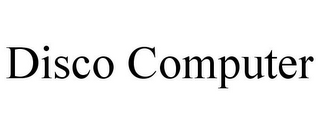 DISCO COMPUTER
