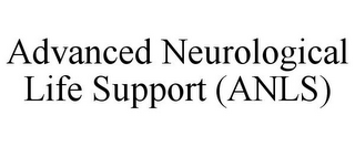 ADVANCED NEUROLOGICAL LIFE SUPPORT (ANLS)