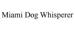 MIAMI DOG WHISPERER