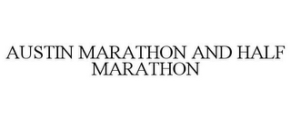 AUSTIN MARATHON AND HALF MARATHON