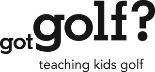 GOTGOLF? TEACHING KIDS GOLF