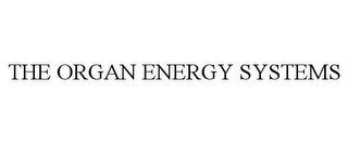 THE ORGAN ENERGY SYSTEMS