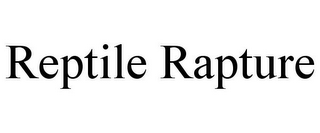 REPTILE RAPTURE