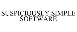 SUSPICIOUSLY SIMPLE SOFTWARE