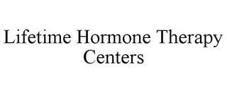 LIFETIME HORMONE THERAPY CENTERS