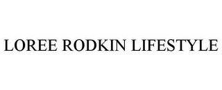 LOREE RODKIN LIFESTYLE