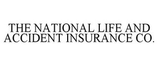 THE NATIONAL LIFE AND ACCIDENT INSURANCE CO.