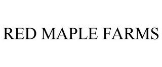 RED MAPLE FARMS