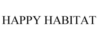 HAPPY HABITAT