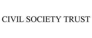 CIVIL SOCIETY TRUST