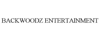 BACKWOODZ ENTERTAINMENT