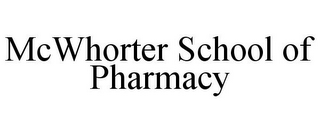 MCWHORTER SCHOOL OF PHARMACY