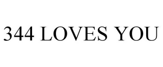 344 LOVES YOU