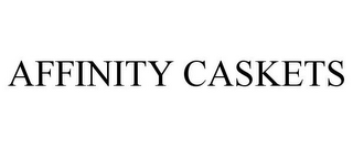 AFFINITY CASKETS