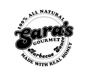 SARA'S GOURMET 100% ALL NATURAL BARBECUE SAUCE MADE WITH REAL HONEY