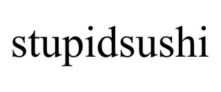 STUPIDSUSHI