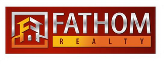 FATHOM REALTY