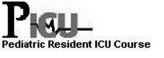 PICU PEDIATRIC RESIDENT ICU COURSE