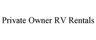 PRIVATE OWNER RV RENTALS