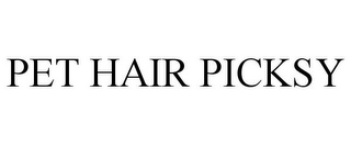 PET HAIR PICKSY