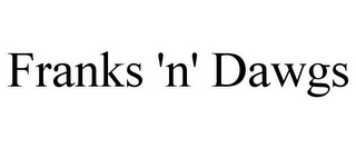 FRANKS 'N' DAWGS