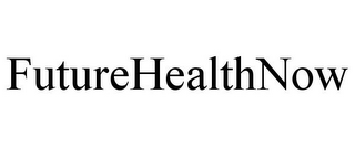 FUTUREHEALTHNOW