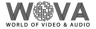 WOVA WORLD OF VIDEO & AUDIO