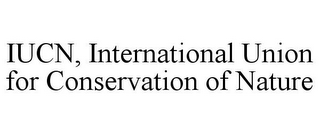 IUCN, INTERNATIONAL UNION FOR CONSERVATION OF NATURE