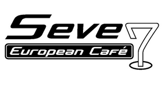 SEVEN EUROPEAN CAFÉ