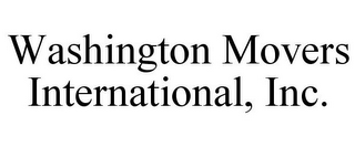 WASHINGTON MOVERS INTERNATIONAL, INC.