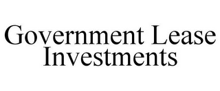 GOVERNMENT LEASE INVESTMENTS