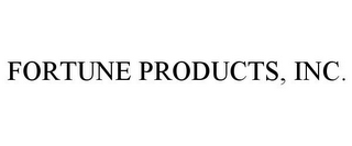 FORTUNE PRODUCTS, INC.