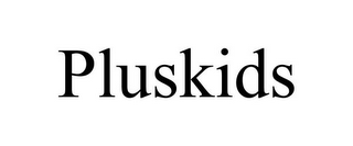 PLUSKIDS