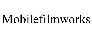 MOBILEFILMWORKS