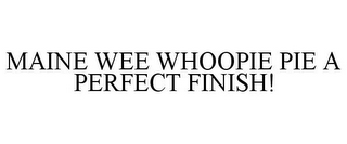 MAINE WEE WHOOPIE PIE A PERFECT FINISH!