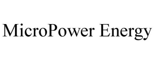 MICROPOWER ENERGY