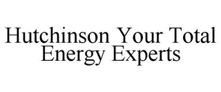HUTCHINSON YOUR TOTAL ENERGY EXPERTS