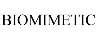 BIOMIMETIC
