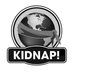 KIDNAP!