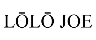 LOLO JOE