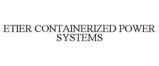ETIER CONTAINERIZED POWER SYSTEMS