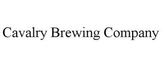CAVALRY BREWING COMPANY