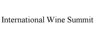 INTERNATIONAL WINE SUMMIT