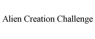 ALIEN CREATION CHALLENGE