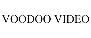 VOODOO VIDEO