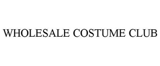 WHOLESALE COSTUME CLUB