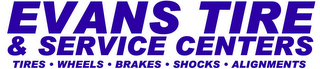 EVANS TIRE & SERVICE CENTERS TIRES WHEELS BRAKES SHOCKS ALIGNMENTS