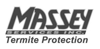 MASSEY SERVICES INC. TERMITE PROTECTION