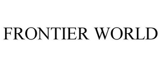 FRONTIER WORLD